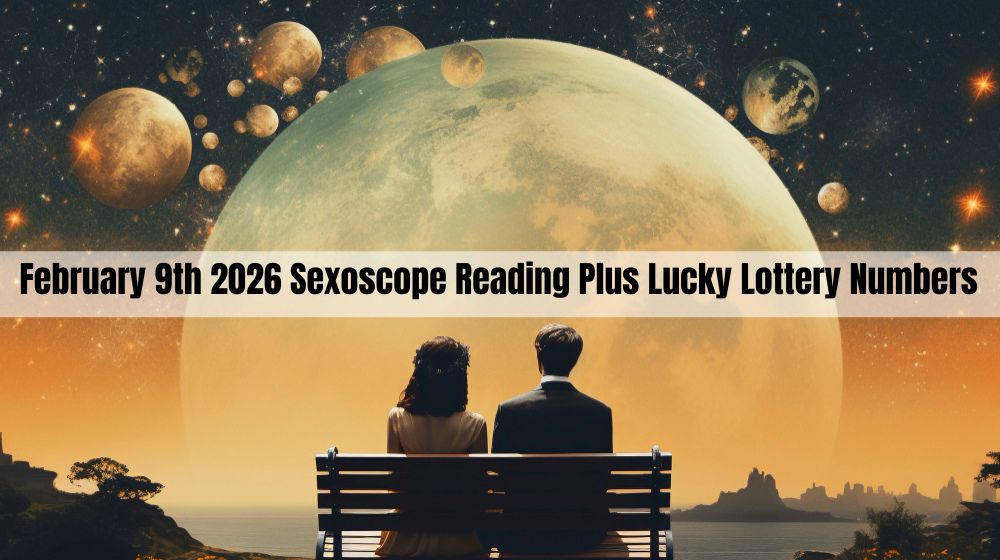 February 9th 2026 Sexoscope Reading Plus Lucky Lottery Numbers