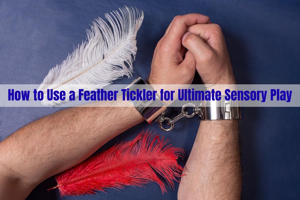 How to Use a Feather Tickler for Ultimate Sensory Play