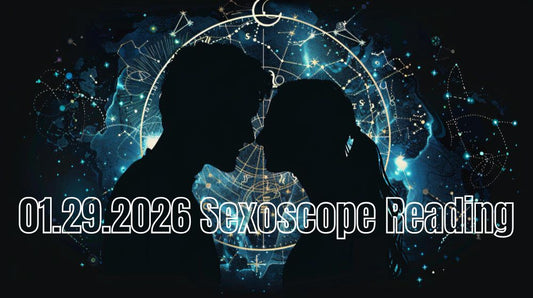 January 29, 2026 Sexoscope: Erotic Zodiac Reading + Lucky Numbers