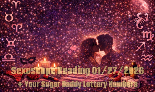 January 27, 2026 Sexoscope: Erotic Zodiac Reading + Lucky Numbers