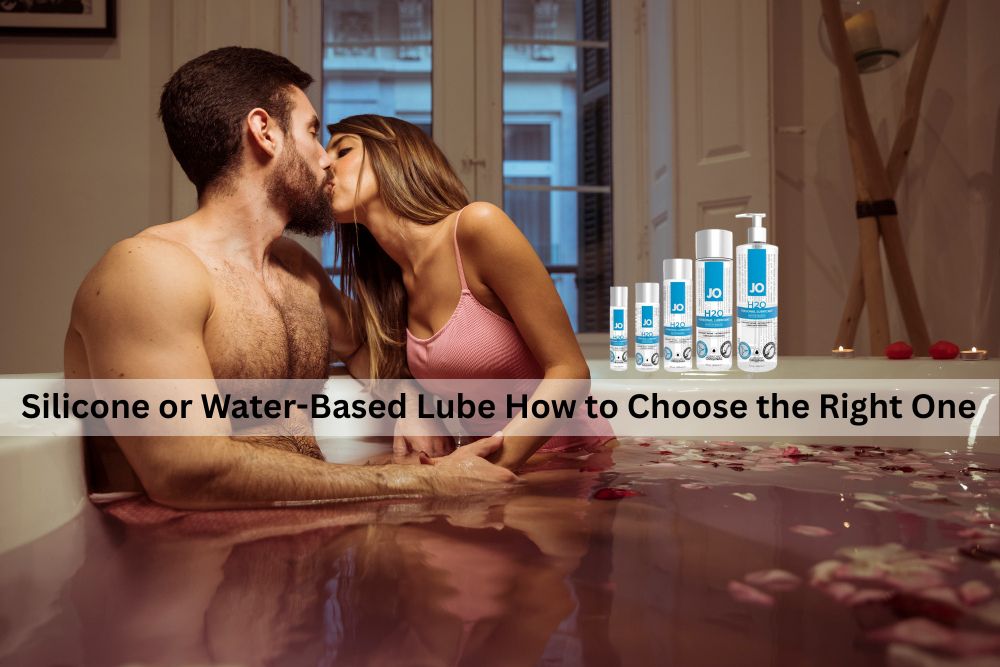 Silicone or Water-Based Lube: How to Choose the Right One