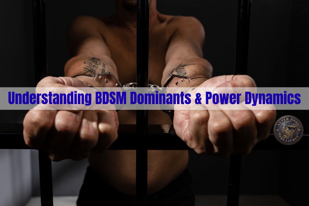Understanding BDSM Dominants & Power Dynamics