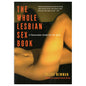 The Whole Lesbian Sex Book