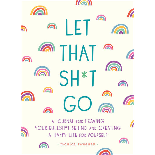 Let That Sh*t Go Journal