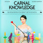 Carnal Knowledge: Sex Education You Didn't Get In School