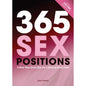 365 Sex Positions: A New Way Every Day for a Steamy, Erotic Year