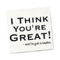 Twisted Wares I Think You're Great! Napkins 20-Pack