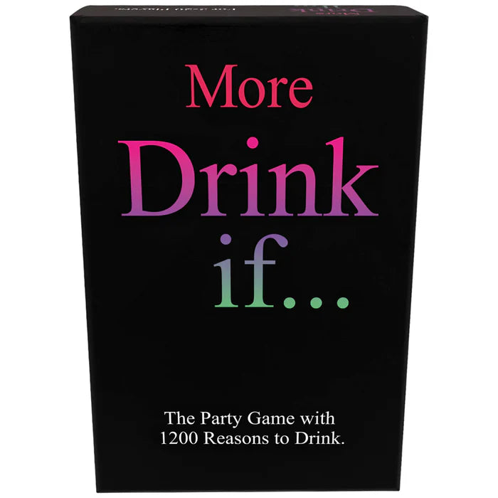 More Drink If... Game