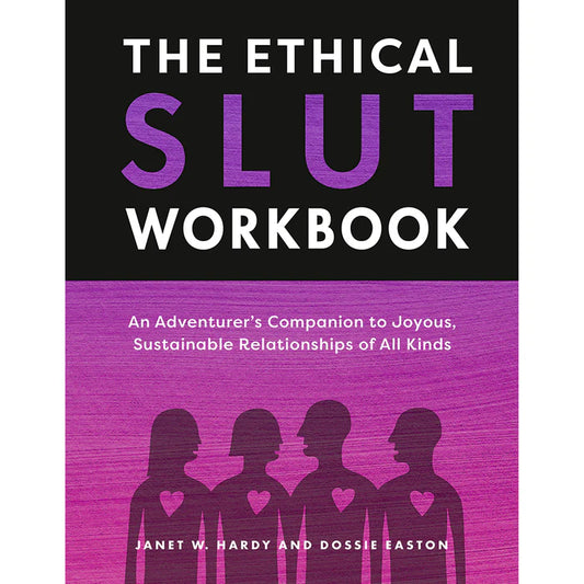 The Ethical Slut Workbook